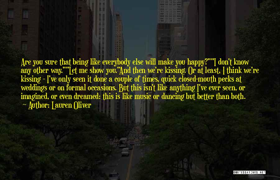 Dancing And Being Happy Quotes By Lauren Oliver