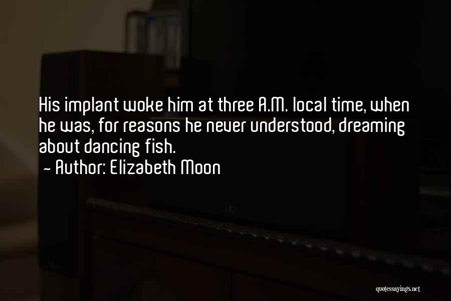 Dancing And Dreaming Quotes By Elizabeth Moon