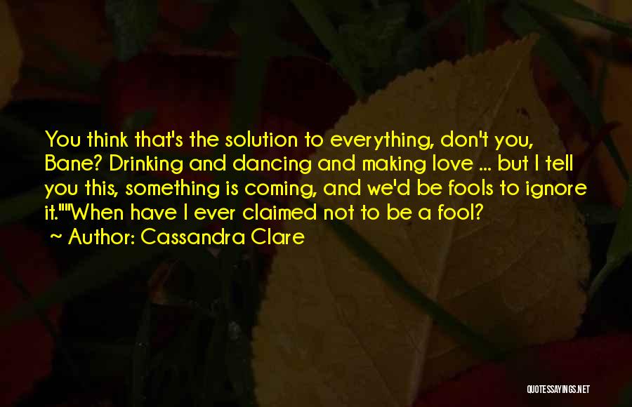 Dancing And Drinking Quotes By Cassandra Clare