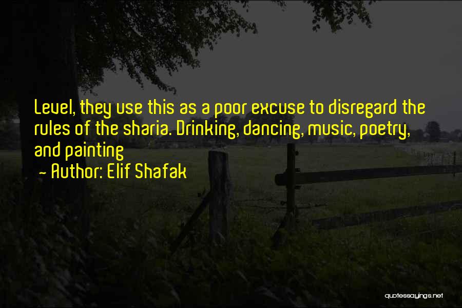 Dancing And Drinking Quotes By Elif Shafak