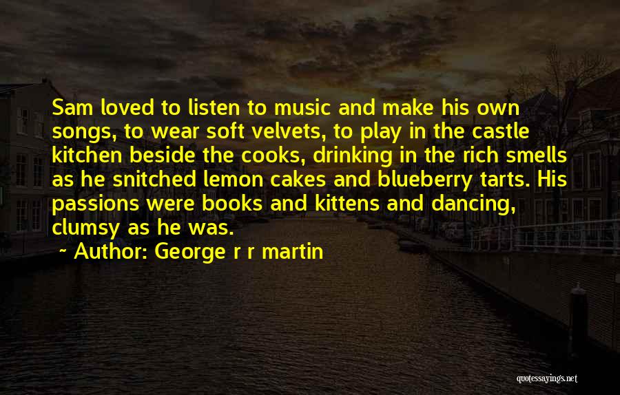 Dancing And Drinking Quotes By George R R Martin