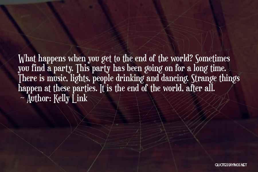 Dancing And Drinking Quotes By Kelly Link