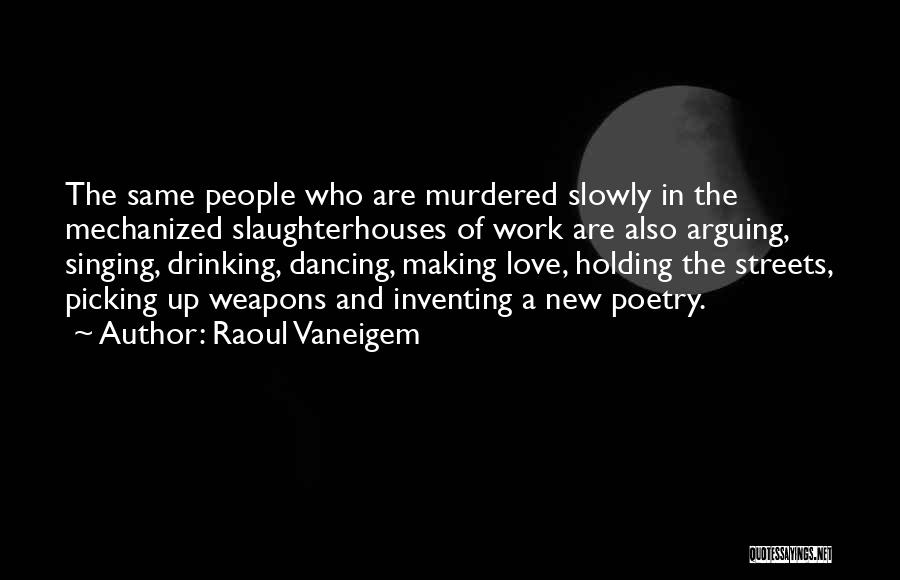 Dancing And Drinking Quotes By Raoul Vaneigem