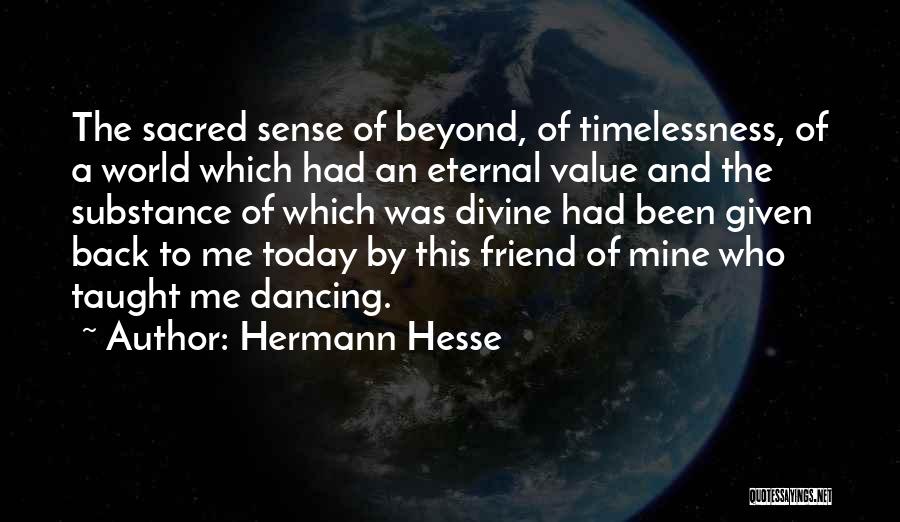 Dancing And Friends Quotes By Hermann Hesse