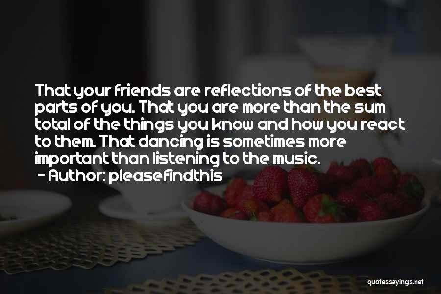 Dancing And Friends Quotes By Pleasefindthis