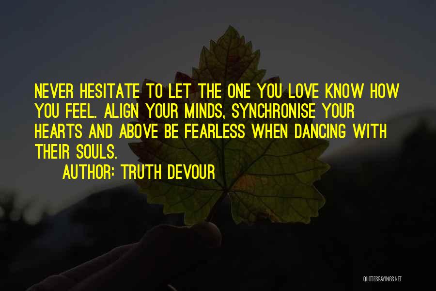 Dancing And Friends Quotes By Truth Devour