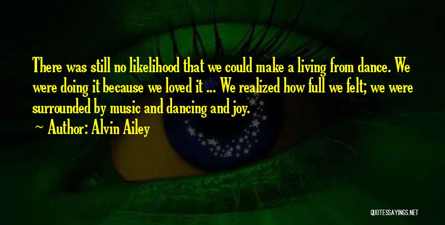 Dancing And Joy Quotes By Alvin Ailey