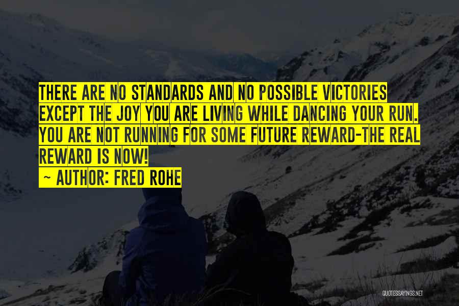 Dancing And Joy Quotes By Fred Rohe
