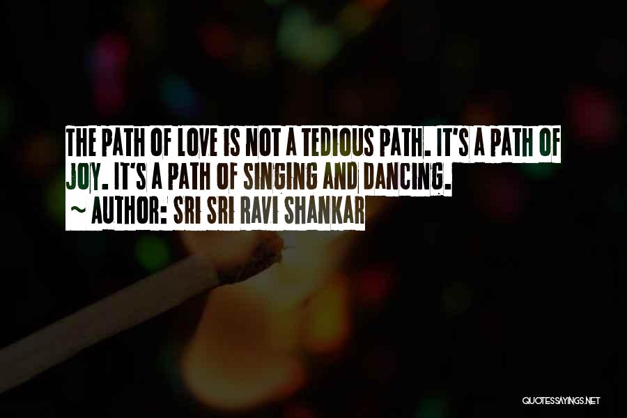 Dancing And Joy Quotes By Sri Sri Ravi Shankar