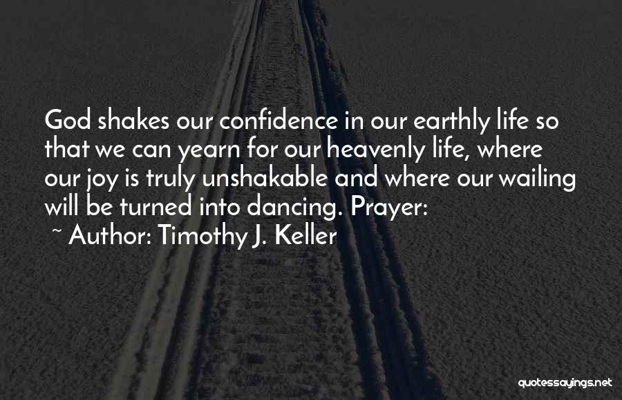 Dancing And Joy Quotes By Timothy J. Keller