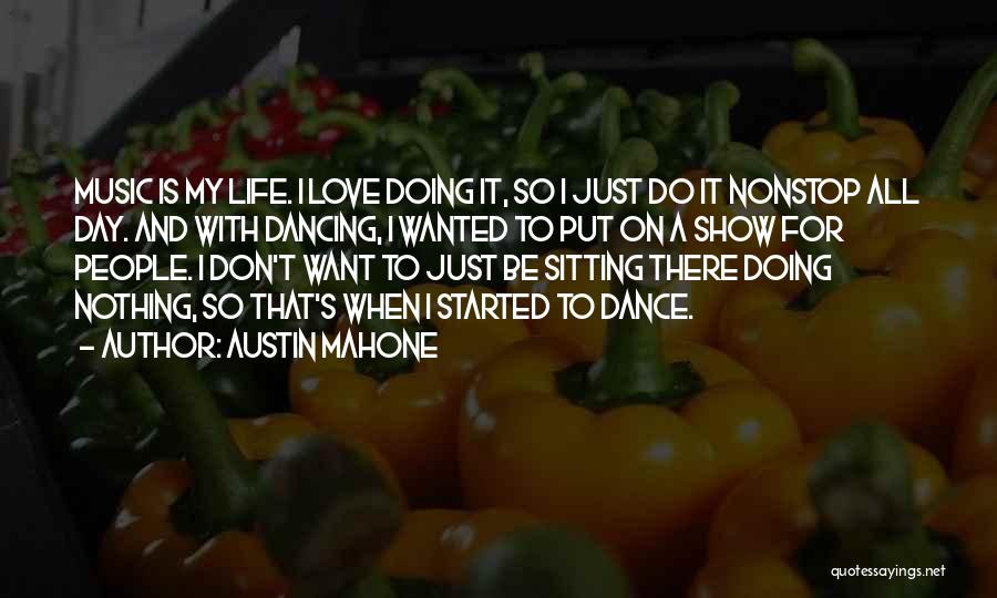 Dancing And Life Quotes By Austin Mahone