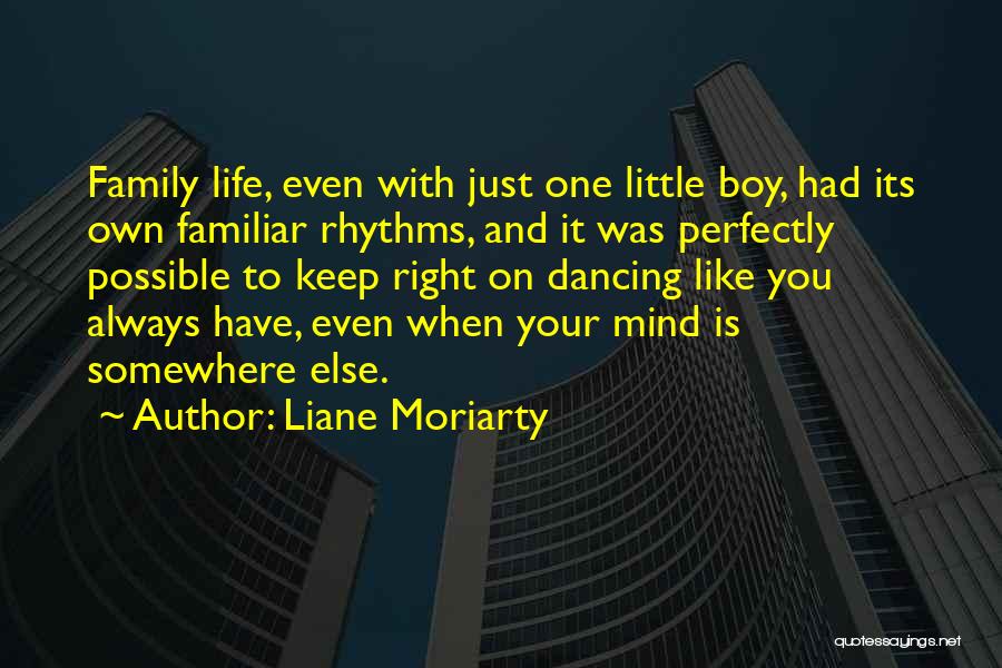 Dancing And Life Quotes By Liane Moriarty