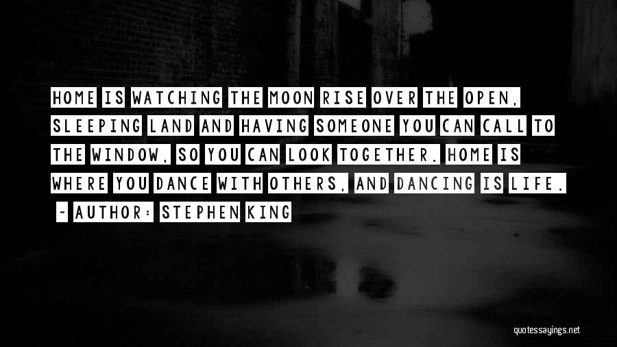 Dancing And Life Quotes By Stephen King