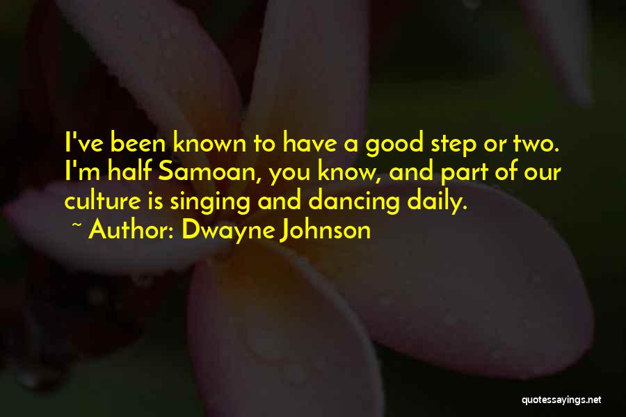 Dancing And Singing Quotes By Dwayne Johnson