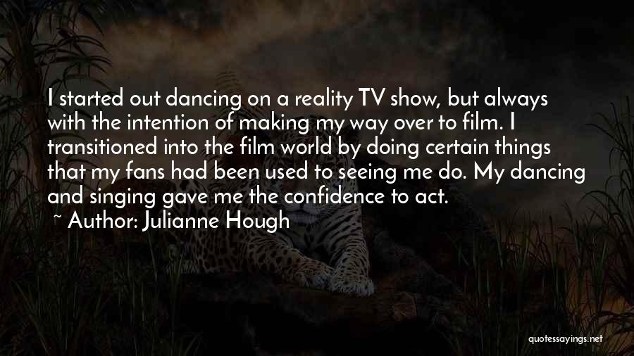 Dancing And Singing Quotes By Julianne Hough