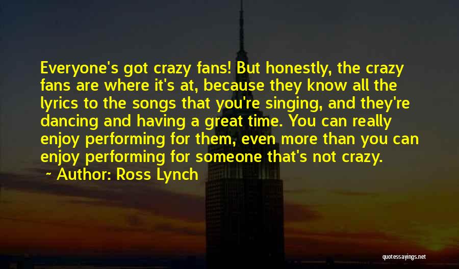 Dancing And Singing Quotes By Ross Lynch