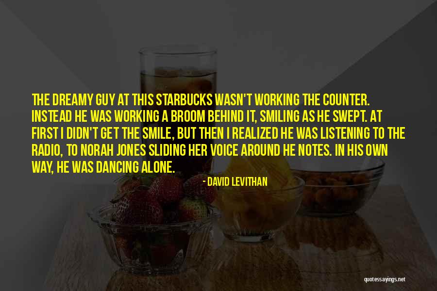 Dancing And Smiling Quotes By David Levithan