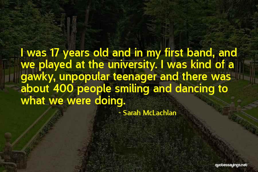 Dancing And Smiling Quotes By Sarah McLachlan