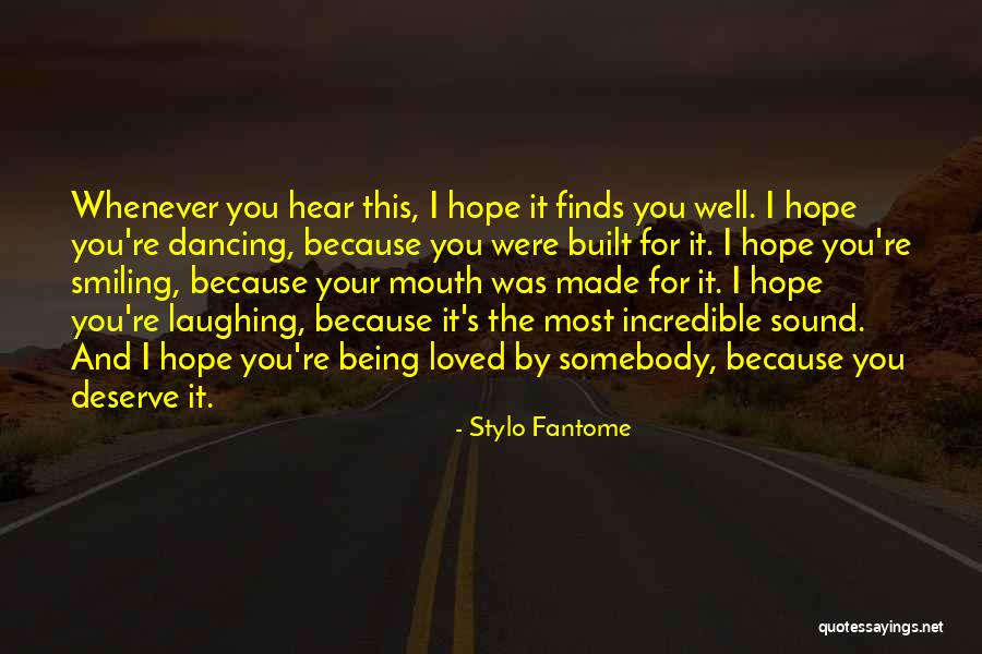 Dancing And Smiling Quotes By Stylo Fantome