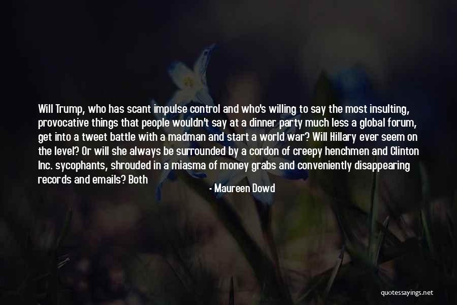 Dancing Bluebird Quotes By Maureen Dowd Dancing Bluebird Quotes By Maureen Dowd