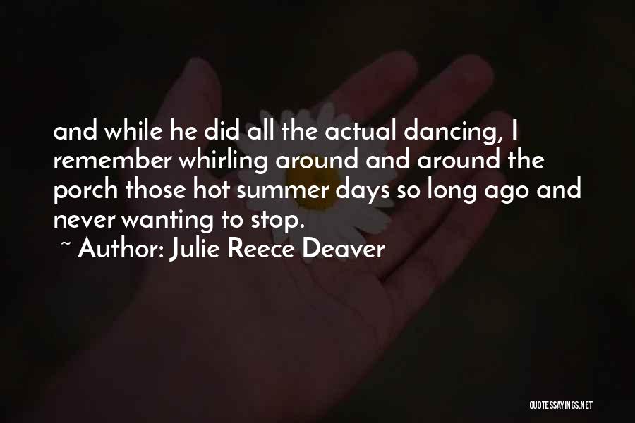 Dancing Friendship Quotes By Julie Reece Deaver