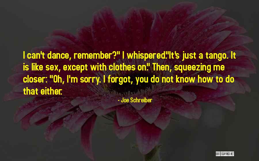 Dancing Funny Quotes By Joe Schreiber