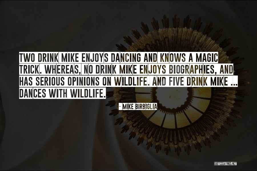 Dancing Funny Quotes By Mike Birbiglia