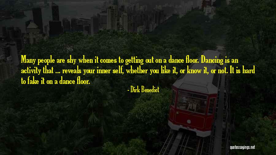 Dancing If You Can By Dance Quotes By Dirk Benedict Dancing If You Can By Dance Quotes By Dirk Benedict