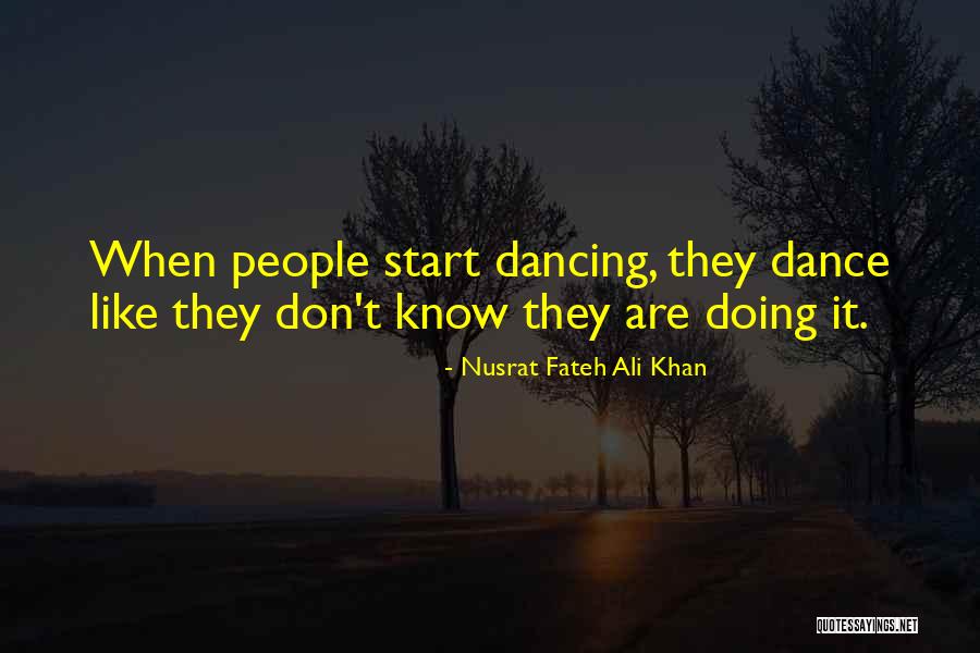 Dancing If You Can By Dance Quotes By Nusrat Fateh Ali Khan Dancing If You Can By Dance Quotes By Nusrat Fateh Ali Khan