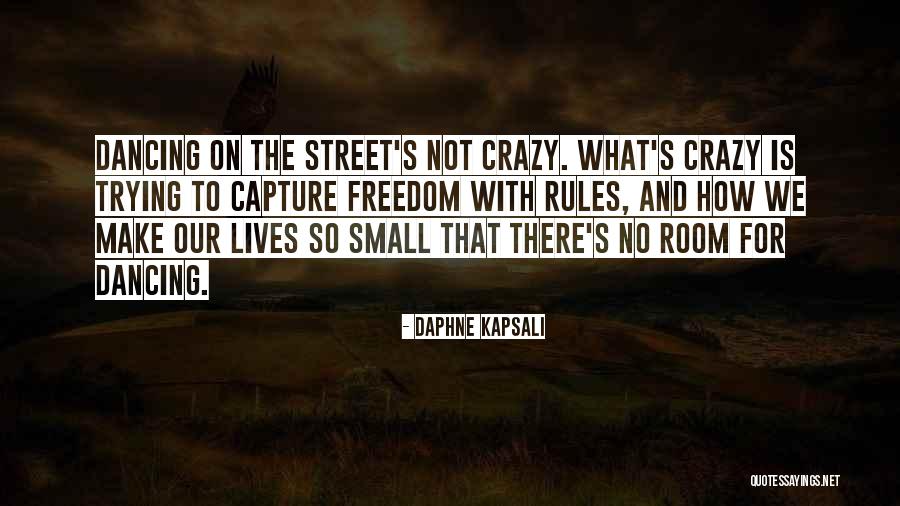 Dancing In The Street Quotes By Daphne Kapsali