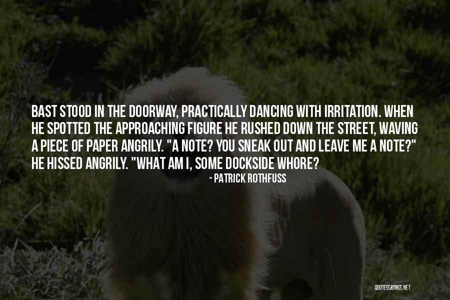 Dancing In The Street Quotes By Patrick Rothfuss