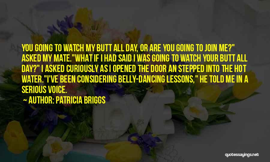 Dancing In Water Quotes By Patricia Briggs