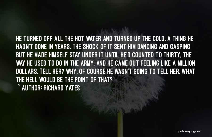 Dancing In Water Quotes By Richard Yates