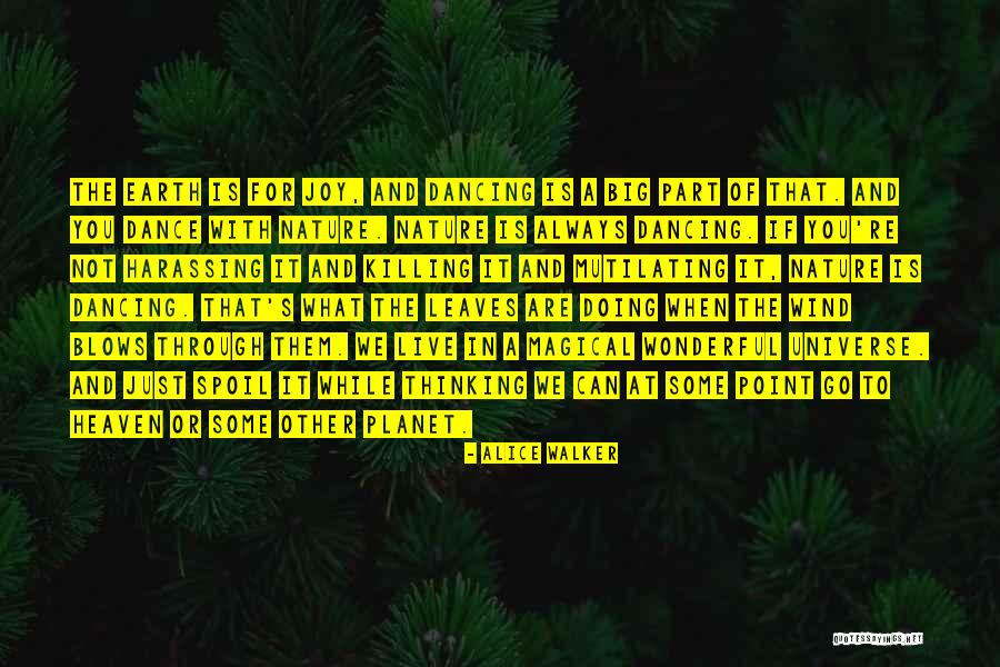 Dancing Leaves Quotes By Alice Walker Dancing Leaves Quotes By Alice Walker