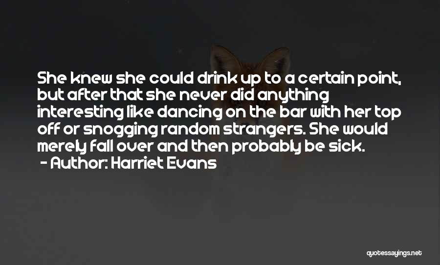 Dancing On Bar Quotes By Harriet Evans