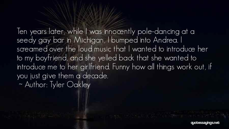 Dancing On Bar Quotes By Tyler Oakley