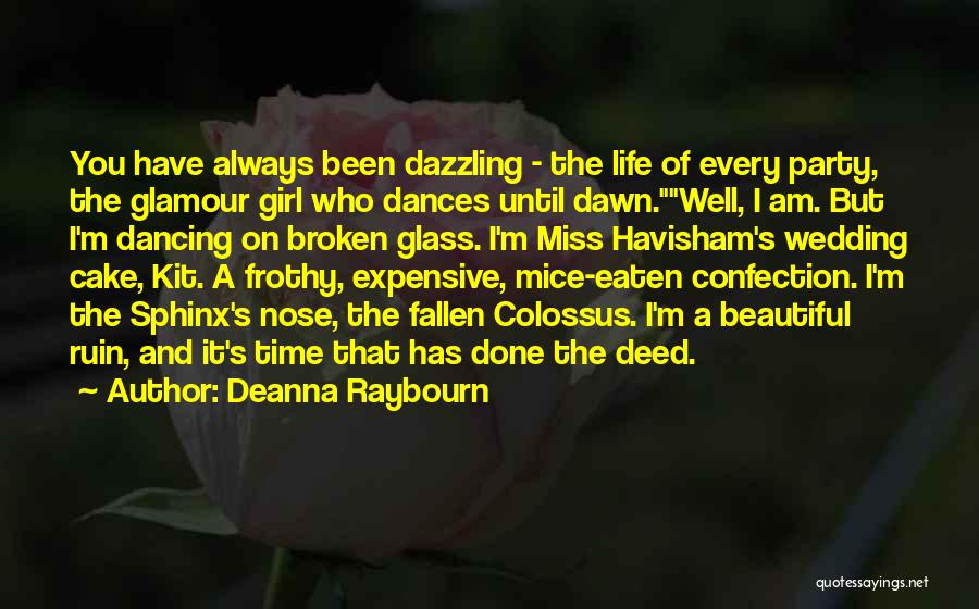 Dancing On Broken Glass Quotes By Deanna Raybourn