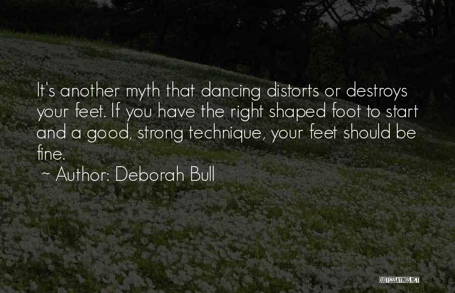 Dancing On My Own Quotes By Deborah Bull