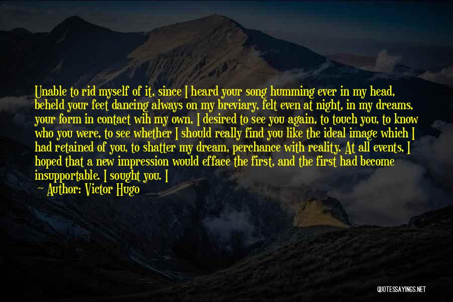 Dancing On My Own Quotes By Victor Hugo