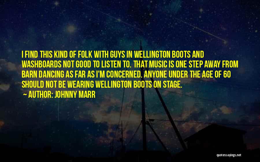 Dancing On Stage Quotes By Johnny Marr