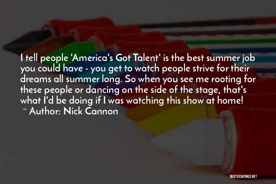 Dancing On Stage Quotes By Nick Cannon