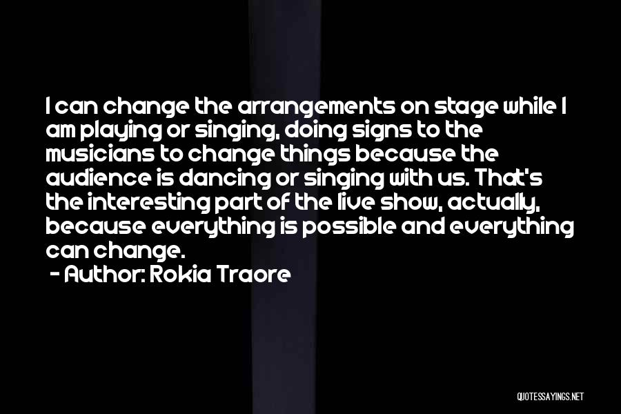 Dancing On Stage Quotes By Rokia Traore