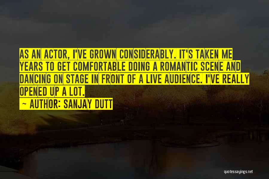 Dancing On Stage Quotes By Sanjay Dutt