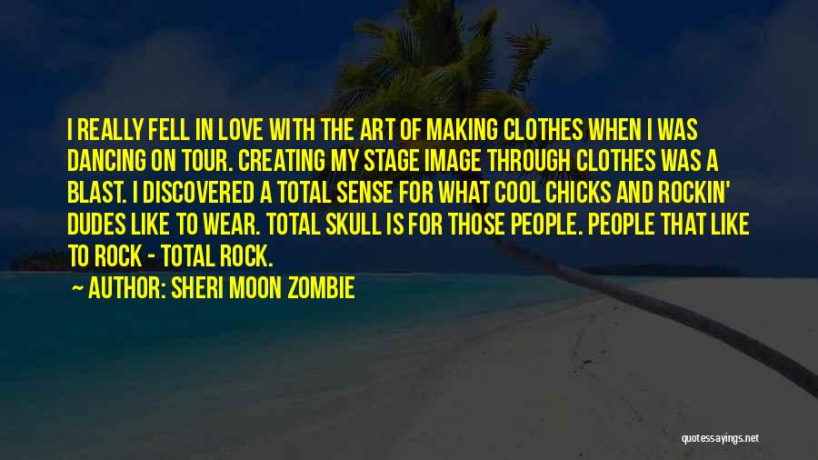 Dancing On Stage Quotes By Sheri Moon Zombie