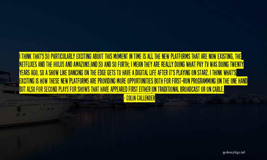 Dancing On The Edge Quotes By Colin Callender Dancing On The Edge Quotes By Colin Callender