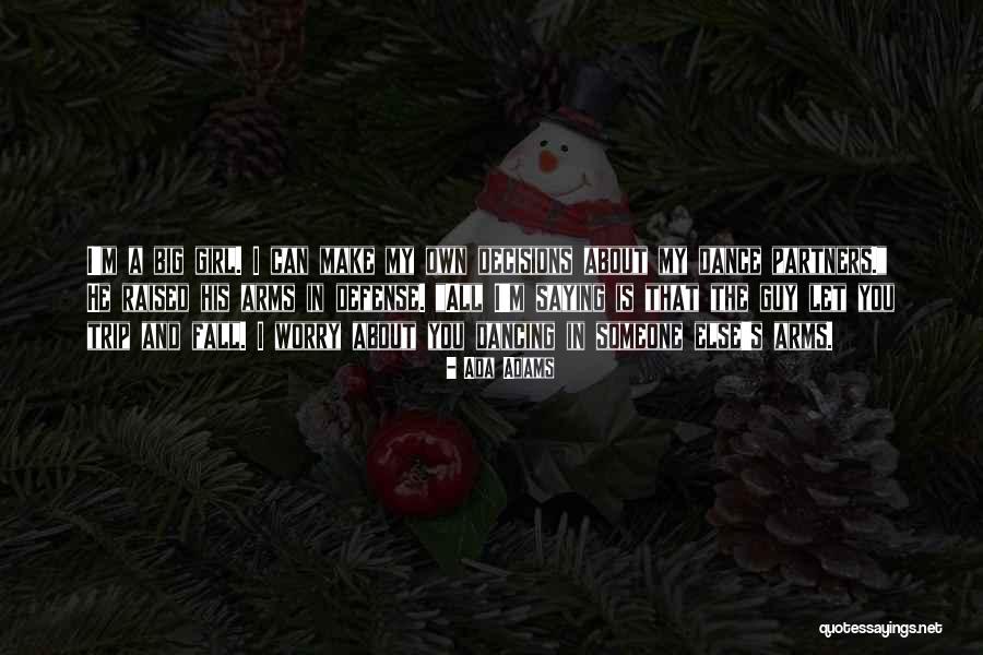 Dancing Quotes By Ada Adams Dancing Quotes By Ada Adams