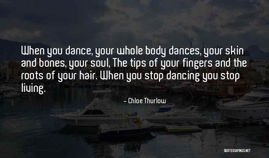 Dancing Quotes By Chloe Thurlow Dancing Quotes By Chloe Thurlow
