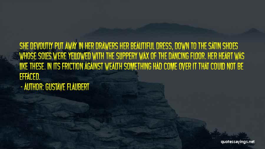 Dancing Shoes Quotes By Gustave Flaubert