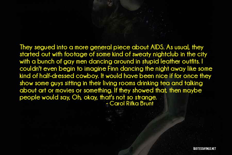 Dancing The Night Away Quotes By Carol Rifka Brunt Dancing The Night Away Quotes By Carol Rifka Brunt