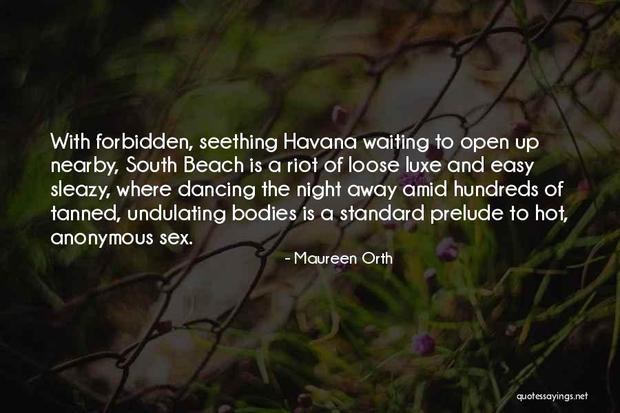 Dancing The Night Away Quotes By Maureen Orth Dancing The Night Away Quotes By Maureen Orth